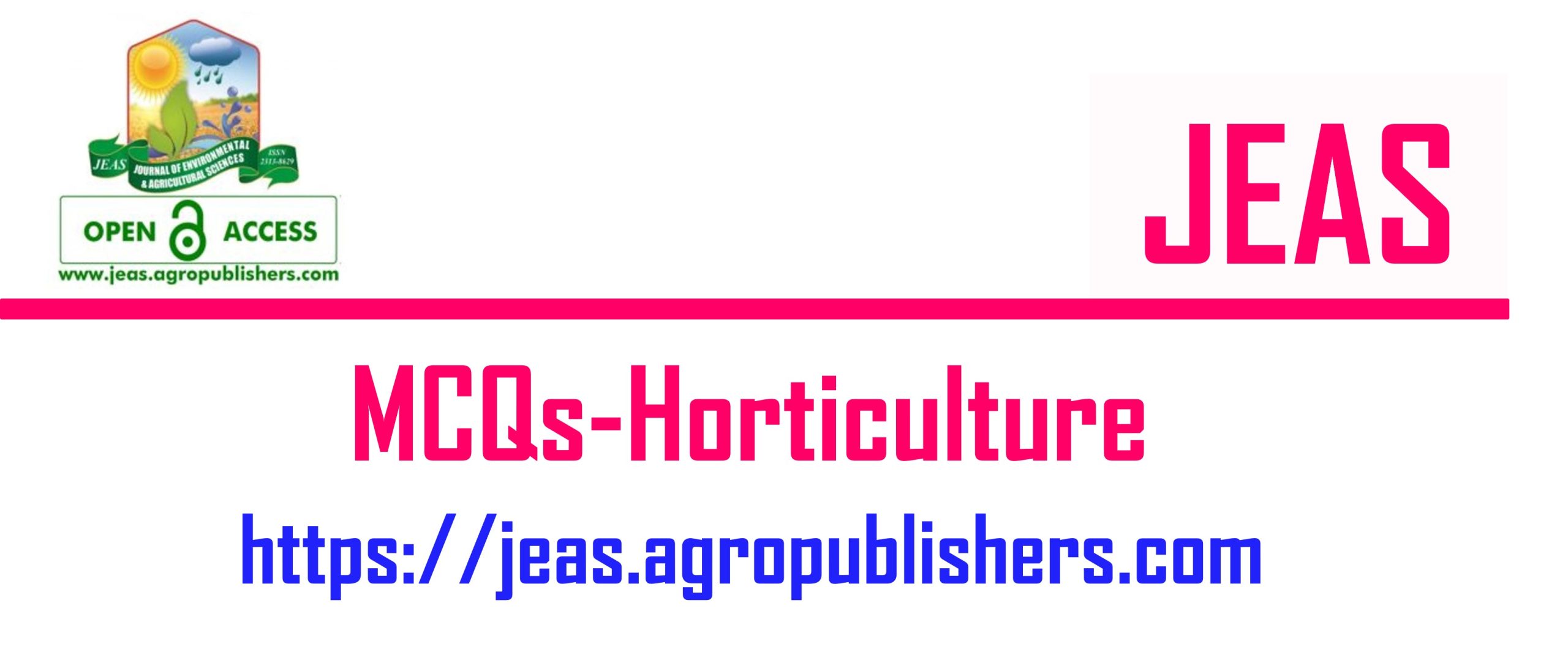 Horticulture MCQs, Parks and horticulture Authority, Olericulture, Pomology, Floriculture, Landscape, flowers, fruits, vegetables, grafting, budding, Pruning,