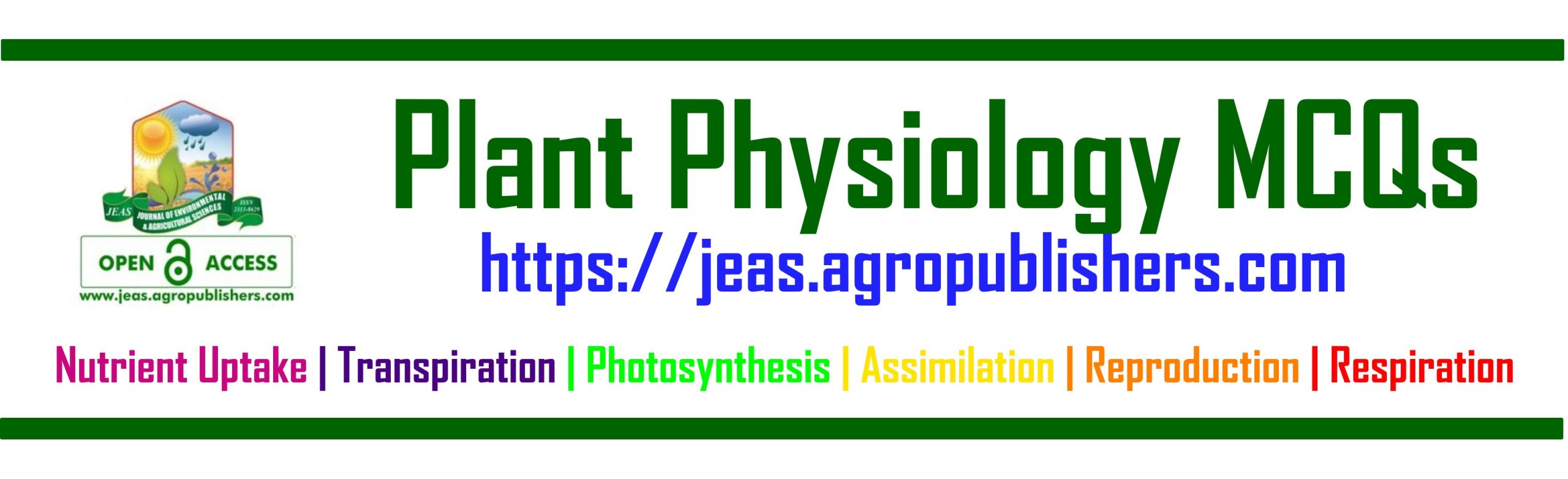 Plant Physiology MCQs, Photosynthesis MCQs, Nutrient Uptake MCQs, Transpiration and Respiration MCQs, Photosynthate Translocation